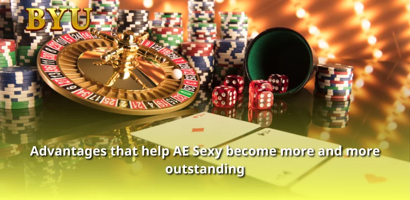 Advantages that help AE Sexy become more and more outstanding