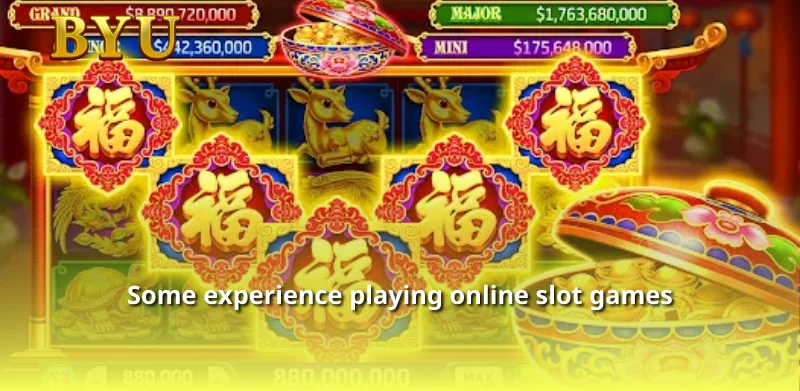 Some experience playing online slot games